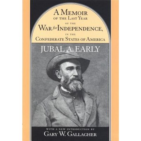Memoir of the Last Year of the War for Independence in the Confederate States of America Paperback, University of South Carolina Press