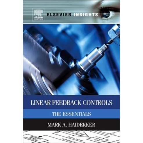 Linear Feedback Controls: The Essentials Hardcover, Elsevier