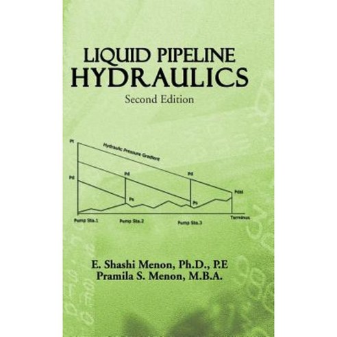 Liquid Pipeline Hydraulics: Second Edition Hardcover, Trafford Publishing