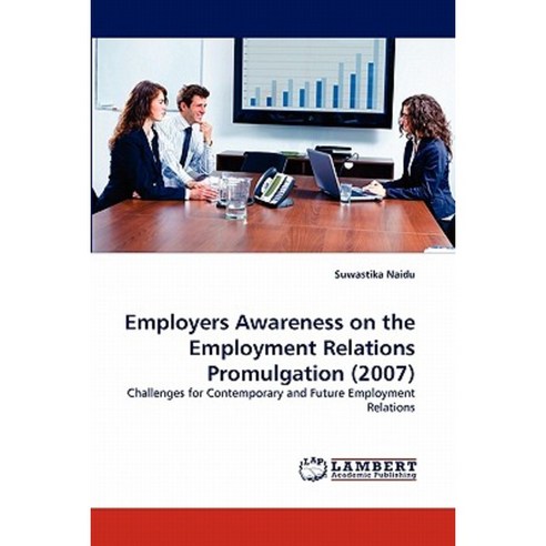 Employers Awareness on the Employment Relations Promulgation (2007) Paperback, LAP Lambert Academic Publishing