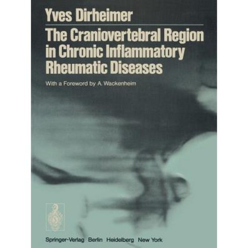 The Craniovertebral Region in Chronic Inflammatory Rheumatic Diseases Paperback, Springer