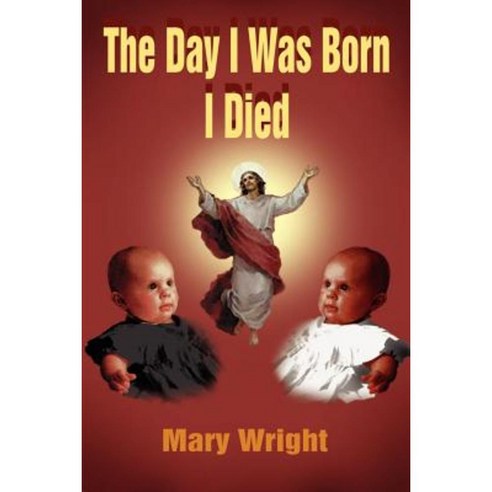 The Day I Was Born I Died Paperback, Authorhouse
