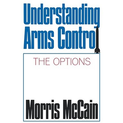 Understanding Arms Control: The Options Paperback, W. W. Norton & Company