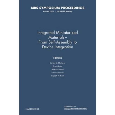 Integrated Miniaturized Materials:Volume 1272: From Self-Assembly to Device Integration, Cambridge University Press