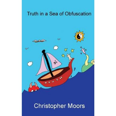 Truth in a Sea of Obfuscation Paperback, Creative Cosmos