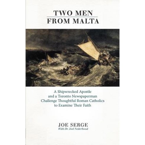 Two Men from Malta: Passionate Appeal to Roman Catholics Paperback, Solid Ground Christian Books