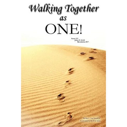 Walking Together as One! Paperback, Xulon Press