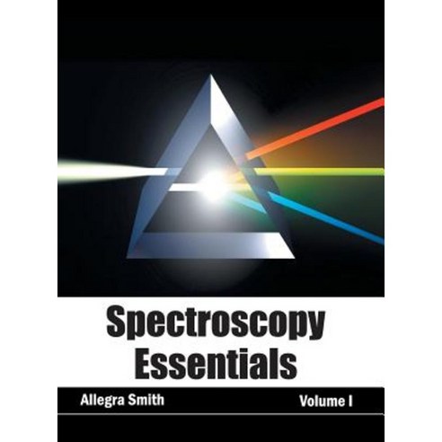 Spectroscopy Essentials: Volume I Hardcover, NY Research Press