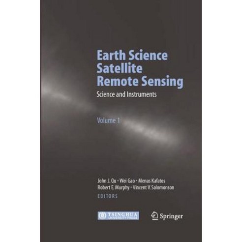 Earth Science Satellite Remote Sensing: Vol.1: Science and Instruments Paperback, Springer