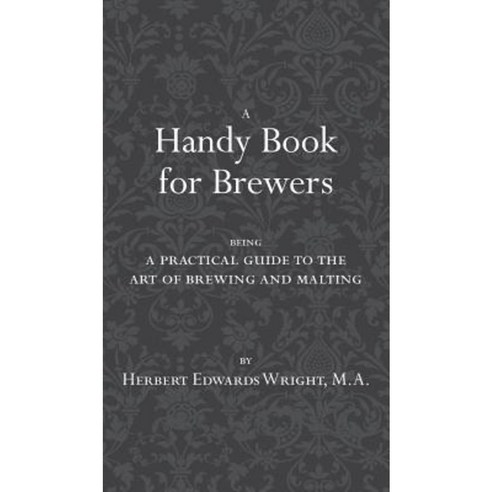 A Handy Book for Brewers Hardcover, White Mule Press