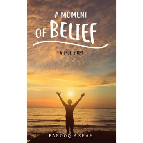 A Moment of Belief: A True Story Paperback, Hcp Book Publishing