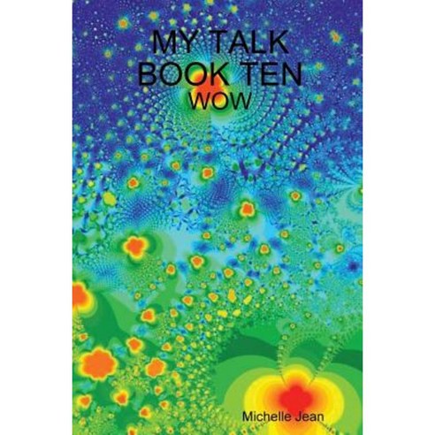 My Talk Book Ten - Wow Paperback, Lulu.com