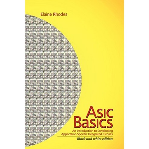 ASIC Basics: Black & White Edition Paperback, Lulu.com