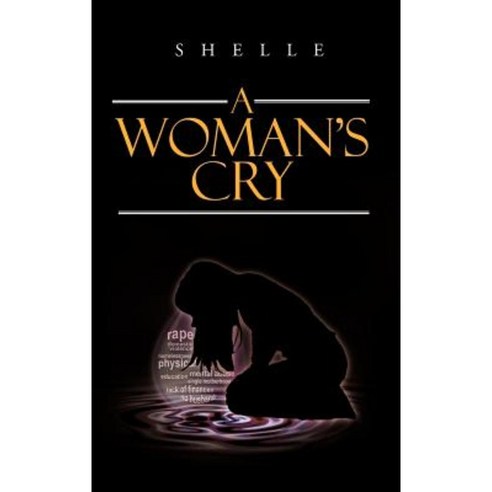 A Woman''s Cry Hardcover, Authorhouse