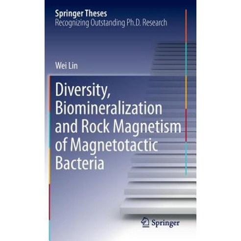 Diversity Biomineralization and Rock Magnetism of Magnetotactic Bacteria Hardcover, Springer