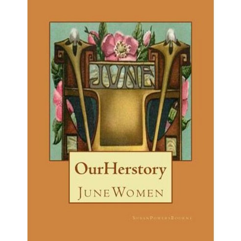 Our Herstory: June Women Paperback, Createspace