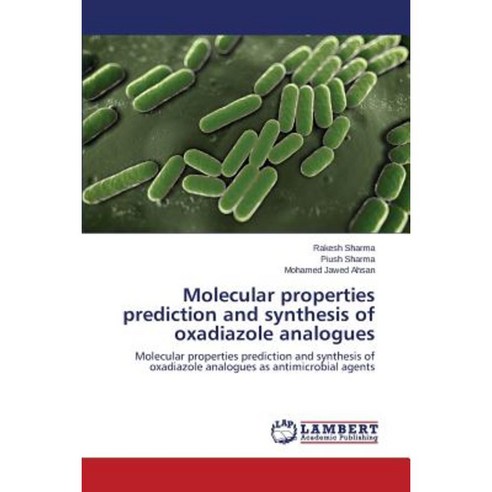 Molecular Properties Prediction and Synthesis of Oxadiazole Analogues Paperback, LAP Lambert Academic Publishing