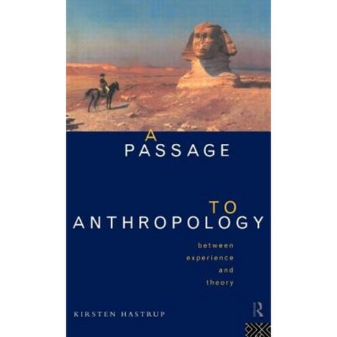 A Passage to Anthropology: Between Experience and Theory Hardcover, Routledge