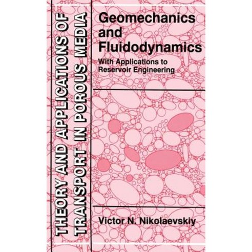 Geomechanics and Fluidodynamics: With Applications to Reservoir Engineering Hardcover, Springer