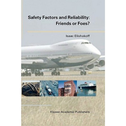 Safety Factors and Reliability: Friends or Foes? Hardcover, Springer