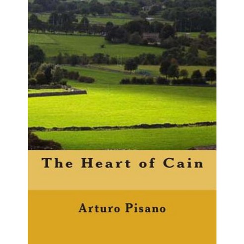 The Heart of Cain Paperback, Createspace