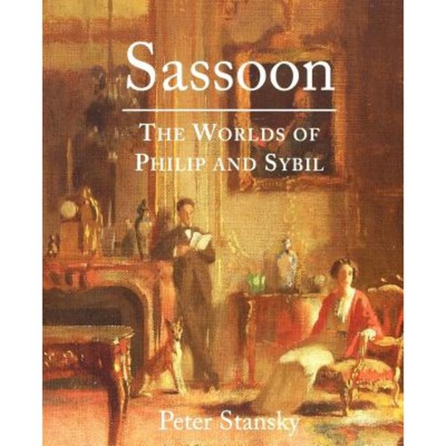 Sassoon: The Worlds of Philip and Sybil Paperback, Yale University Press