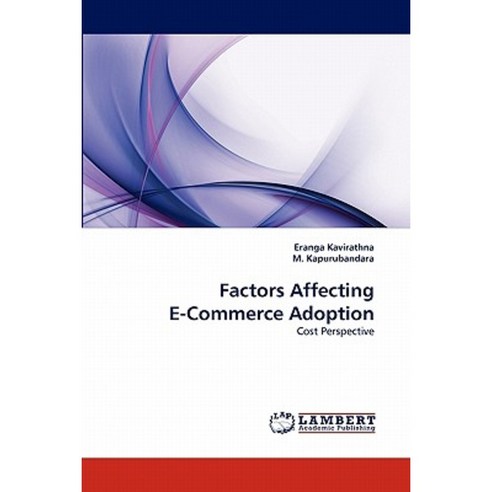 Factors Affecting E-Commerce Adoption Paperback, LAP Lambert Academic Publishing
