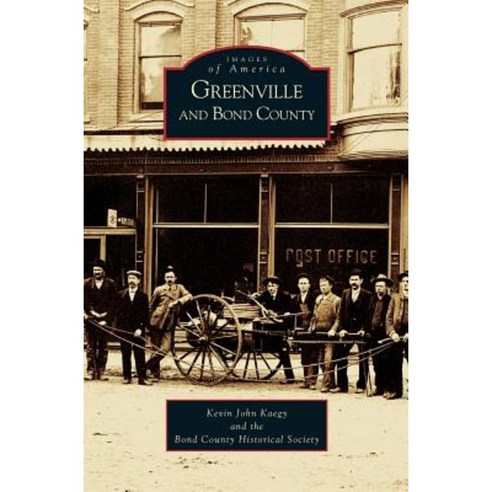Greenville and Bond County Hardcover, Arcadia Publishing Library Editions