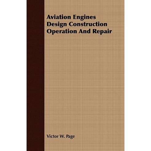 Aviation Engines Design Construction Operation and Repair Paperback, Cartwright Press