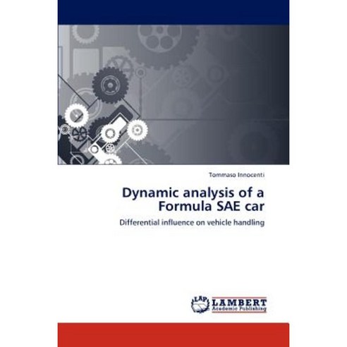 Dynamic Analysis of a Formula Sae Car Paperback, LAP Lambert Academic Publishing