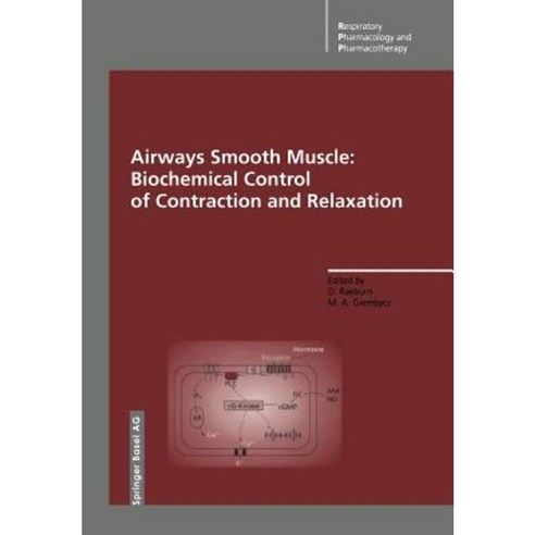 Airways Smooth Muscle: Biochemical Control of Contraction and Relaxation Paperback, Birkhauser