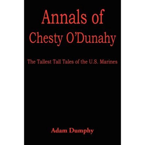 Annals of Chesty O''Dunahy Paperback, Authorhouse