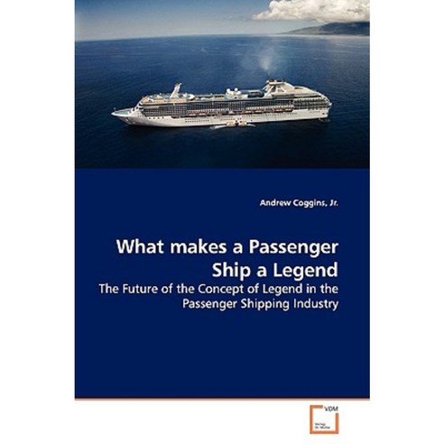 What Makes a Passenger Ship a Legend Paperback, VDM Verlag