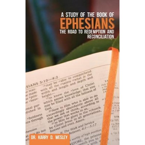 A Study of the Book of Ephesians: The Road to Redemption and Reconciliation Paperback, Redemption Press