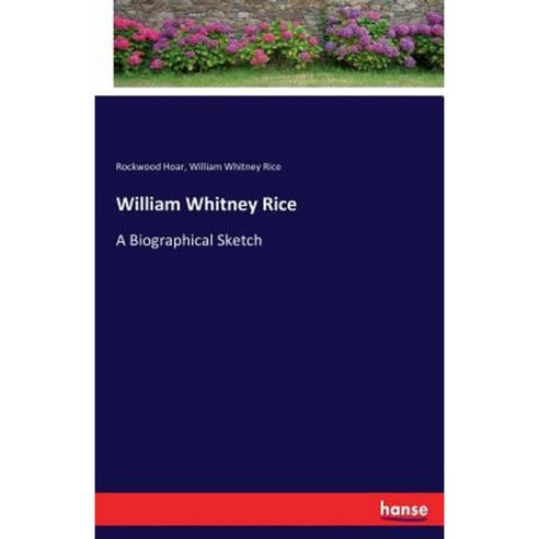 William Whitney Rice Paperback, Hansebooks