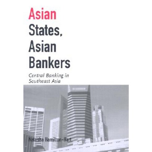 Asian States Asian Bankers: Central Banking in Southeast Asia Hardcover, Cornell University Press
