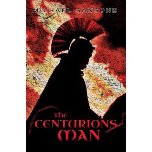 The Centurion''s Man Hardcover, Xulon Press