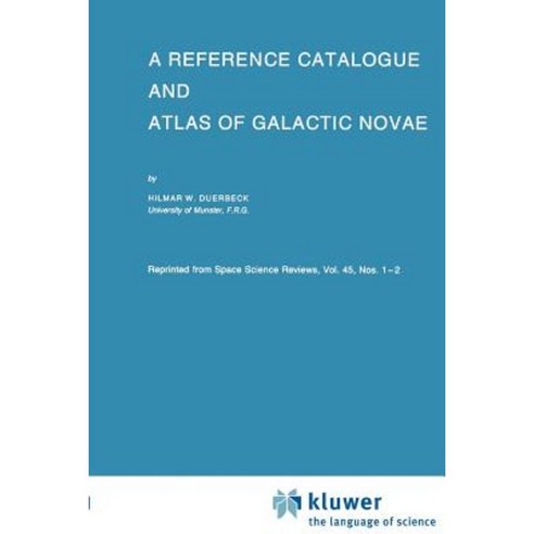 A Reference Catalogue and Atlas of Galactic Novae Paperback, Springer