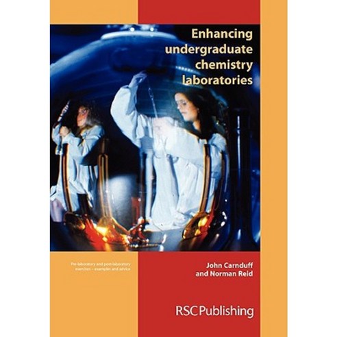 Enhancing Undergraduate Chemistry Laboratories: Rsc Paperback, Royal Society of Chemistry