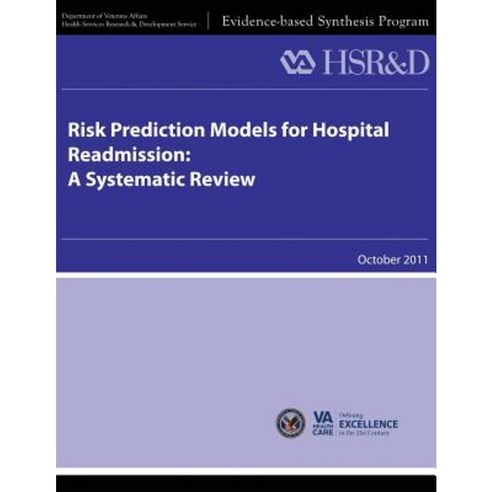 Risk Prediction Models for Hospital Readmission: A Systematic Review Paperback, Createspace
