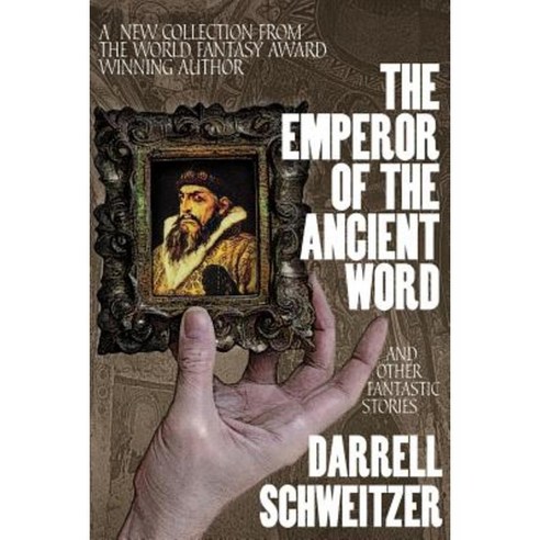 The Emperor of the Ancient Word and Other Fantastic Stories Paperback, Borgo Press