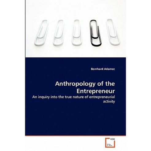 Anthropology of the Entrepreneur Paperback, VDM Verlag