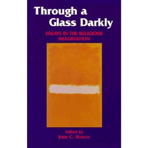 Through a Glass Darkly: Essays in the Religious Imagination Paperback, Fordham University Press