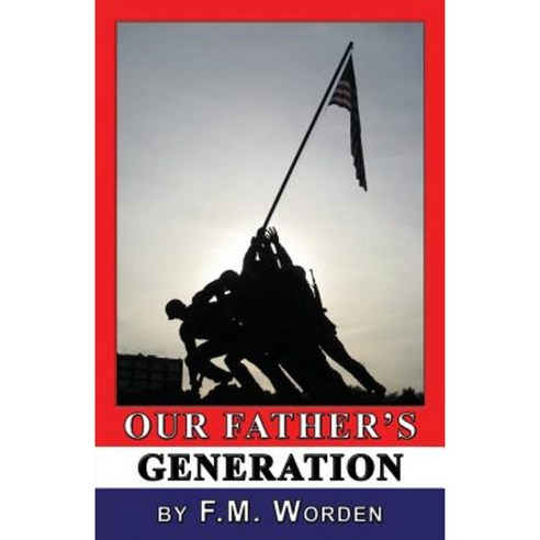 Our Father''s Generation Paperback, CCB Publishing