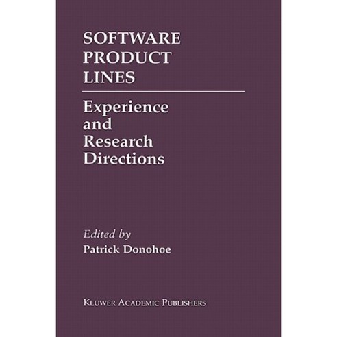 Software Product Lines: Experience and Research Directions Hardcover, Springer