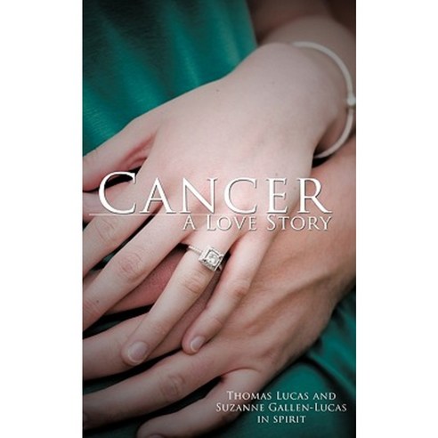 Cancer a Love Story Paperback, Authorhouse