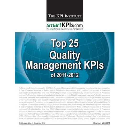 Top 25 Quality Management Kpis of 2011-2012 Paperback, Createspace