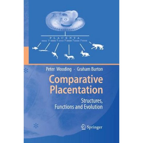 Comparative Placentation: Structures Functions and Evolution Paperback, Springer