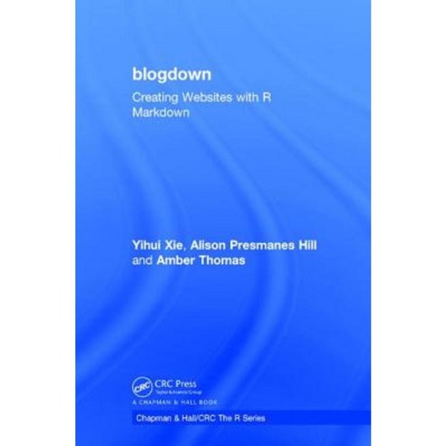 Blogdown: Creating Websites with R Markdown Hardcover, CRC Press