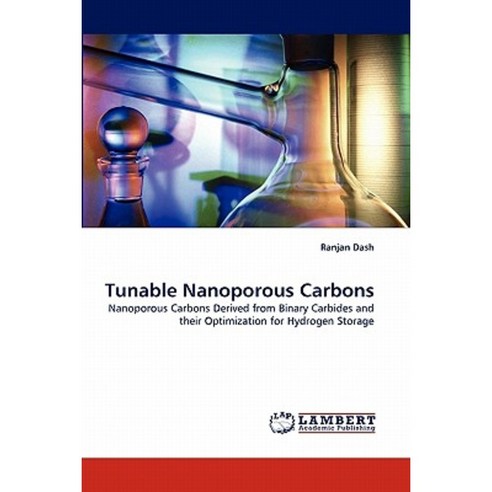 Tunable Nanoporous Carbons Paperback, LAP Lambert Academic Publishing